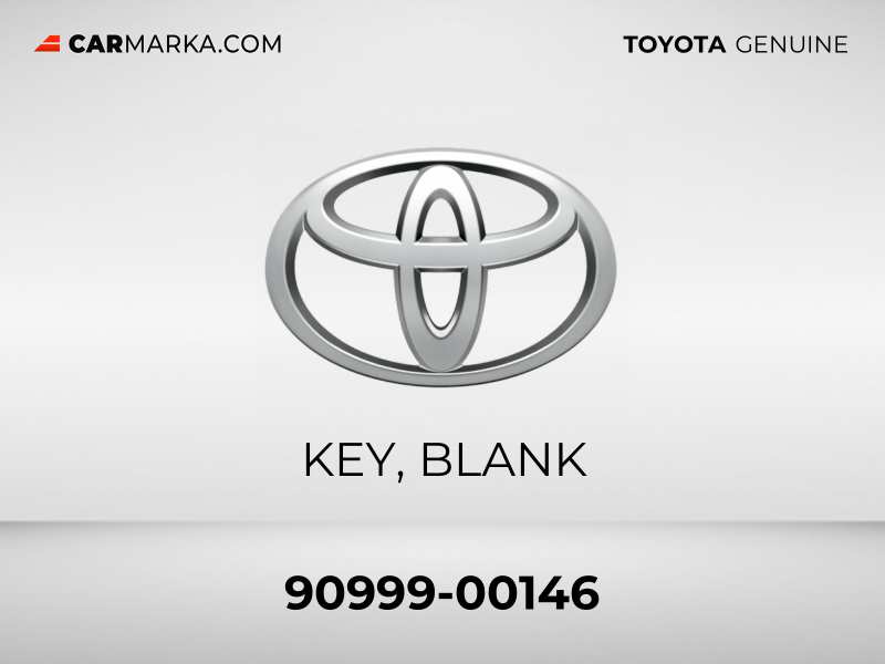 90999-00146 ЗАГОТОВКА КЛЮЧА (БЕЗ ИММОБИЛАЙЗЕРА) / KE TOYOTA